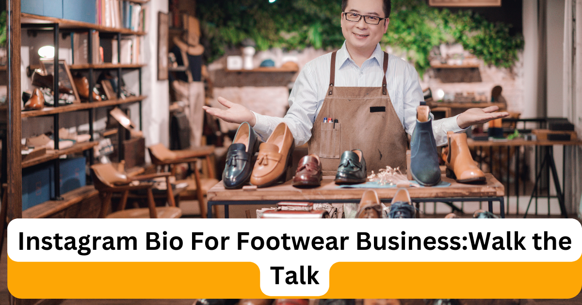 instagram bio for footwear business