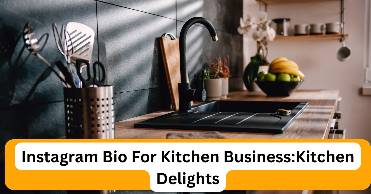 instagram bio for kitchen business